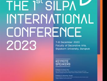 ขอเชิญร่วมเป็นเกียรติในพิธีเปิดการประชุมวิชาการระดับนานาชาติของคณะมัณฑนศิลป์ The 1st SILPA International Conference 2023: Art and Design for All